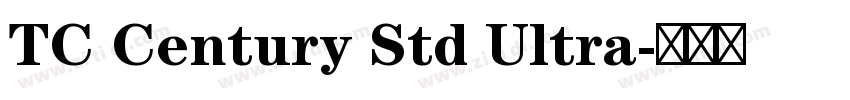 TC Century Std Ultra字体转换 TC Century Std Ultra字体转换